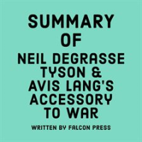 Summary_of_Neil_deGrasse_Tyson___Avis_Lang_s_Accessory_to_War